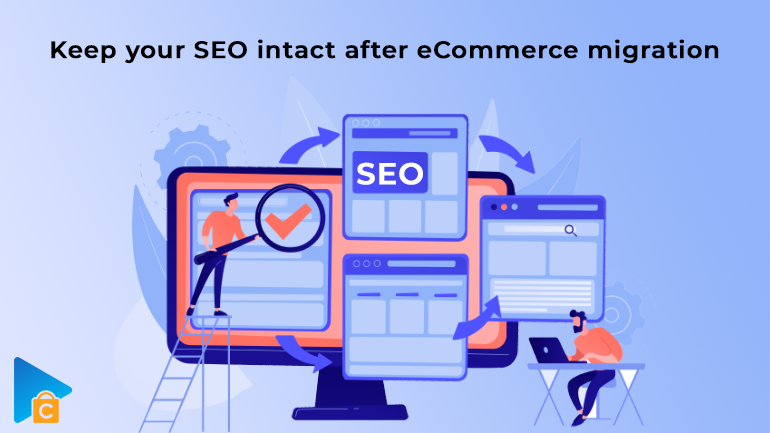 Shopping cart migration: how to maintain ranks after an eCommerce SEO migration