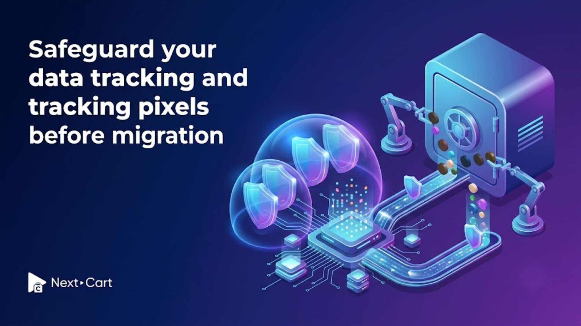 Safeguard your data tracking and tracking pixels before migration