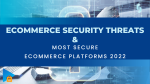 Common eCommerce security threats 2022