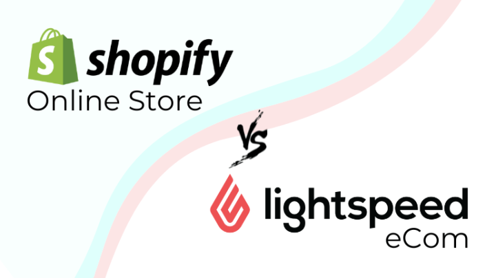 Shopify Online Store vs. Lightspeed eCom: A Comprehensive Comparison