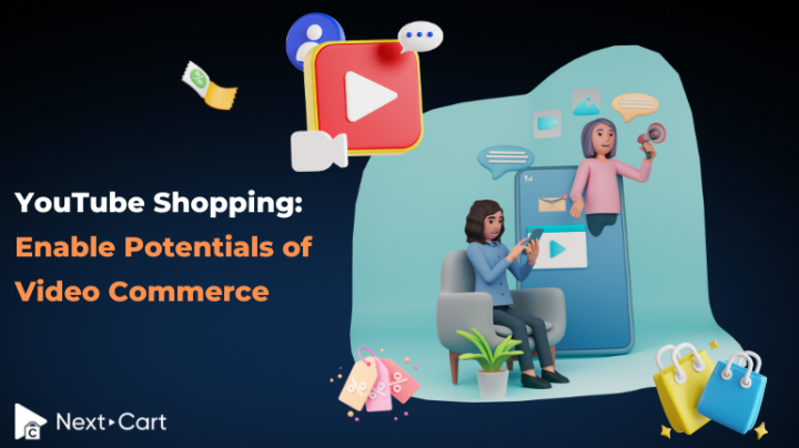 YouTube Shopping: Enable Potentials of Video Commerce