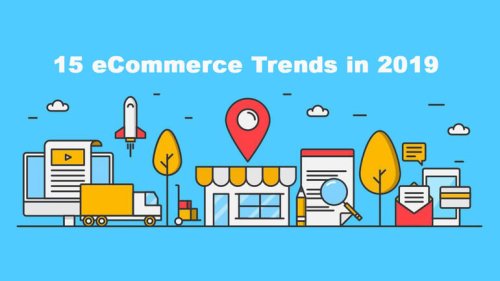Drive your sales with 15 eCommerce trends that are big in 2019