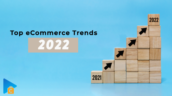Catch up with the trends of eCommerce in 2022 for more sales
