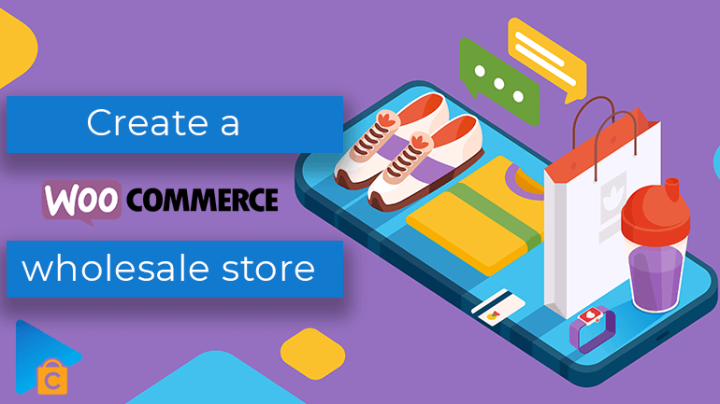 Step-by-Step to Create a WooCommerce Wholesale Store