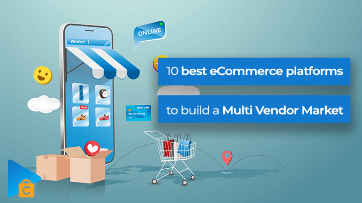 10 Best eCommerce Platforms to Build a Multi Vendor Market