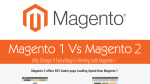 Magento 1 vs. Magento 2 – Would It Be A Huge Step Forwards?